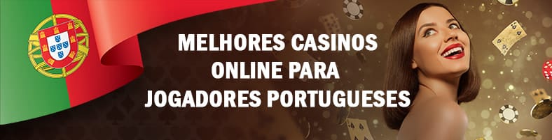 Os Melhores Casinos Online em Portugal para Jogar em 2023