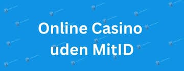 Spil Casino Uden NemID - Oplev en Ny Verden af Online Spil